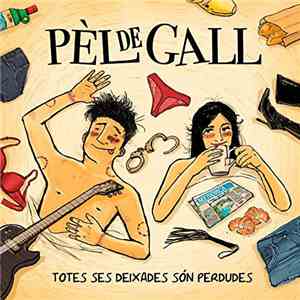 Pèl De Gall - Totes Ses Deixades Són Perdudes download flac