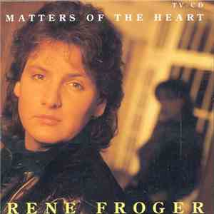 Rene Froger - Matters Of The Heart download flac