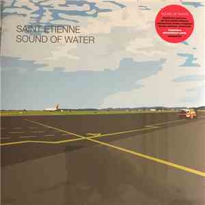 Saint Etienne - Sound Of Water download flac