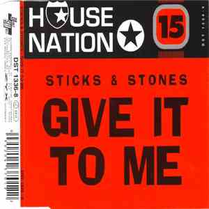 Sticks & Stones - Give It To Me download flac