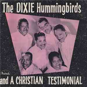 The Dixie Hummingbirds - A Christian Testimonial download flac