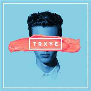 Troye Sivan - TRXYE download flac