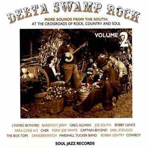 Various - Delta Swamp Rock 2 (More Sounds From The South 1968-75: At The Crossroads Of Rock, Country And Soul) download flac