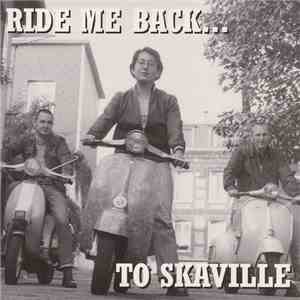 Various - Ride Me Back... To Skaville download flac
