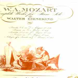 W. A. Mozart - Walter Gieseking - Complete Works For Piano Solo, Volume VI download flac