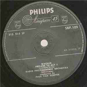 Wagner, Radio Philharmonic Orchestra (Hilvestrum) , Conducted By Paul van Kempen - Wagner (Lohengrin) download flac
