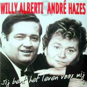 Willy Alberti & André Hazes - Jij Bent Het Leven Voor Mij download flac