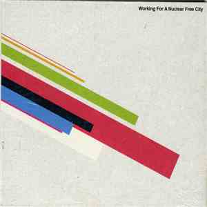 Working For A Nuclear Free City - Working For A Nuclear Free City download flac