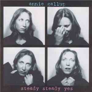 Annie Gallup - Steady Steady Yes download flac