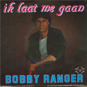 Bobby Ranger - Ik Laat Me Gaan download flac