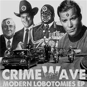 Crime Wave  - Modern Lobotomies download flac