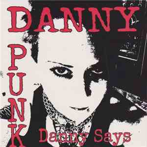 Danny Punk - Danny Says download flac