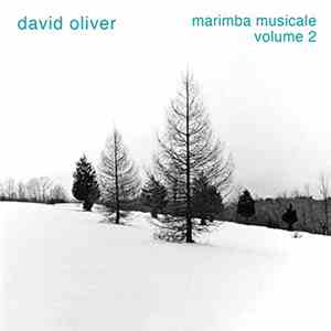 David Oliver  - Marimba Musicale 2 download flac