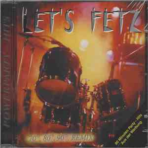 Die Thannhausner - Let's Fetz - Powerparty-Hits 70s, 80s, 90s Remix download flac