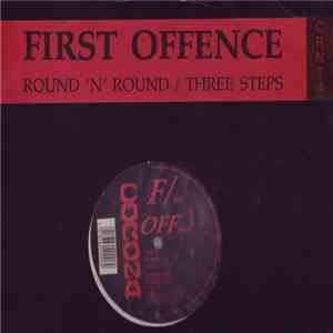 First Offence - Round 'N' Round / Three Steps download flac