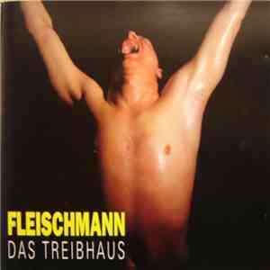 Fleischmann - Das Treibhaus download flac