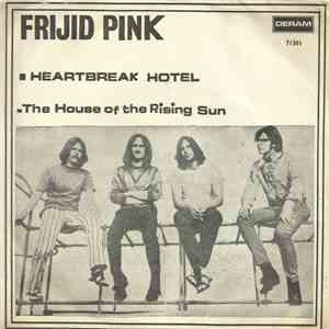 Frijid Pink - Heartbreak Hotel / The House Of The Rising Sun download flac