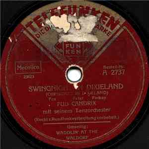 Fud Candrix Mit Seinem Tanzorchester - Swingnight In Dixieland / Waddlin' At The Waldorf download flac