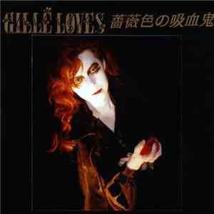 Gille' Loves - 薔薇色の吸血鬼 download flac