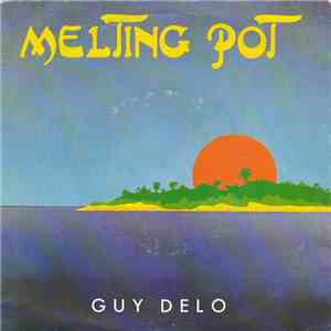 Guy Delo - Melting Pot download flac