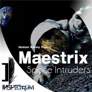 Hesham Watany Pres. Maestrix - Space Intruders download flac