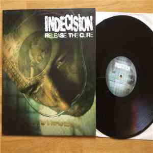 Indecision  - Release The Cure download flac