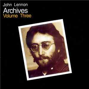 John Lennon - Archives Volume Three download flac
