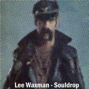Lee Waxman - Souldrop EP download flac