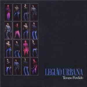 Legião Urbana - Tempo Perdido download flac