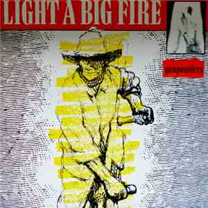Light A Big Fire - Gunpowders download flac
