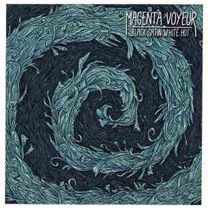 Magenta Voyeur - Black Satin White Hot download flac