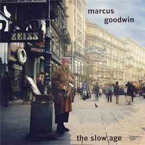 Marcus Goodwin - The Slow Age download flac