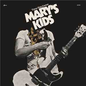 Mary's Kids - Time Has Come download flac
