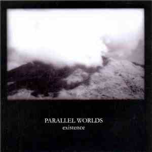 Parallel Worlds - Existence download flac