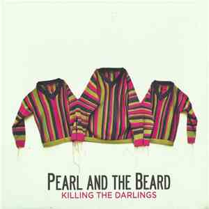 Pearl and the Beard - Killing The Darlings download flac