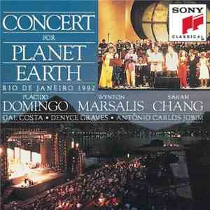 Placido Domingo, Wynton Marsalis, Sarah Chang, Gal Costa, Denyce Graves, Antonio Carlos Jobim - Concert For Planet Earth: Rio De Janeiro 1992 download flac