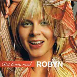 Robyn - Det Bästa Med Robyn download flac