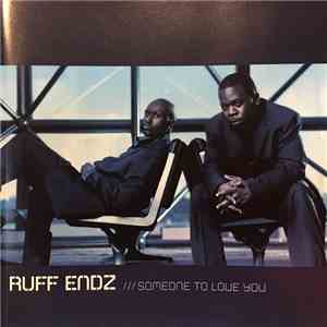 Ruff Endz - Someone To Love You FLAC album