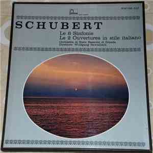 Schubert, Orchestra Di Stato Sassone Di Dresda, Wolfgang Sawallisch - Le 8 Sinfonie / Le 2 Ouvertures In Stile Italiano download flac