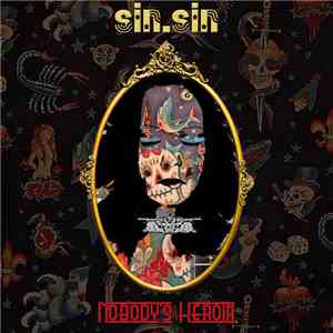 Sin.Sin - Nobody's Heroine download flac