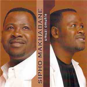Sipho Makhabane - Umuzi Omuhle download flac