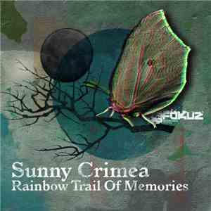 Sunny Crimea - Rainbow Trail Of Memories download flac