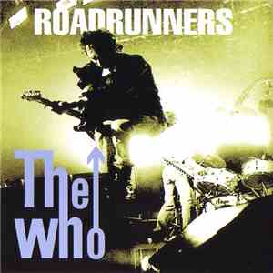 The Who - Roadrunners download flac
