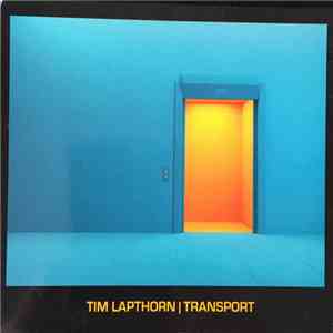 Tim Lapthorn - Transport download flac