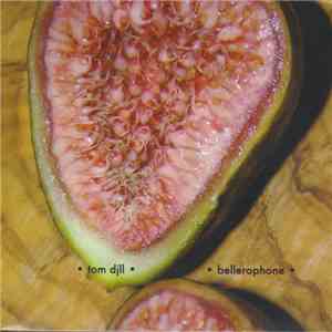 Tom Djll - Bellerophone download flac