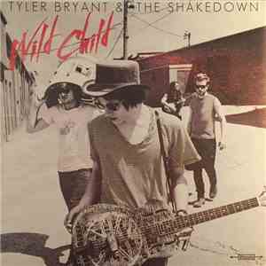Tyler Bryant & The Shakedown - Wild Child download flac
