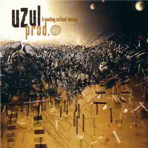 Uzul Prod - Travelling Without Moving download flac
