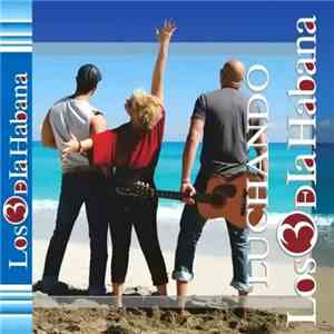 3 De La Habana - Luchando download flac