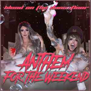 Blood On The Dance Floor - Anthem for the Weekend download flac