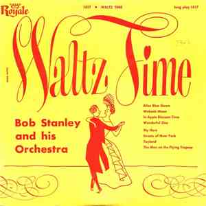 Bob Stanley And His Orchestra - Waltz Time download flac
